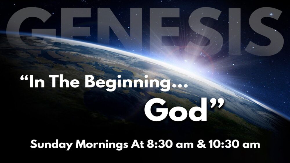 In The Beginning…God