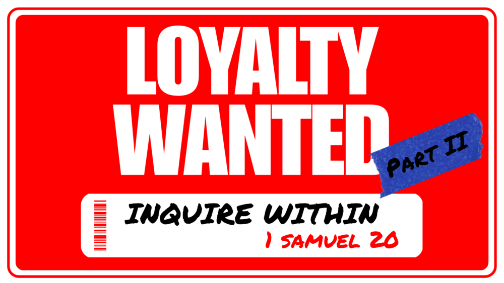 Loyalty Wanted Part II